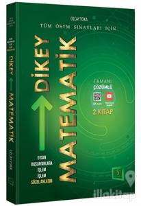 0'dan Başlayanlara İşlem İşlem Sözel Anlatım Dikey Matematik 2. Kitap ( Tamamı Çözümlü)