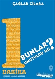 1 Dakika Bunlar Unutuldu mu?