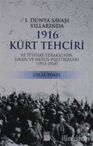 1. Dünya Savaşı Yıllarında 1916 Kürt Tehciri