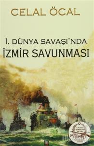 1. Dünya Savaşı'nda İzmir Savunması