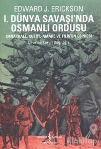 1. Dünya Savaşında Osmanlı Ordusu