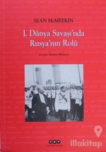 1. Dünya Savaşı'nda Rusya'nın Rolü