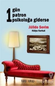 1 Gün 1 Patron 1 Psikoloğa Giderse