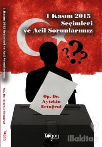 1 Kasım 2015 Seçimleri ve Acil Sorunlarımız