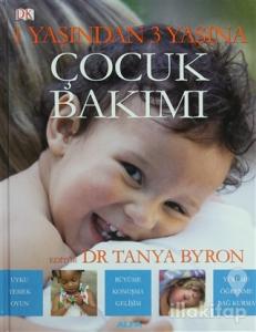1 Yaşından 3 Yaşına Çocuk Bakımı (Ciltli)