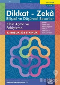 10-11 Yaş Dikkat - Zeka - Bilişsel ve Düşünsel Beceriler - Zihin Açma ve Pekiştirme 5. Kitap