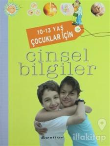 10-13 Yaş Çocuklar İçin Cinsel Bilgiler