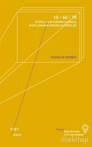 10/40/70: Dijital Film Kuramı Çağında Kısıtlamanın Özgürleştiriciliği