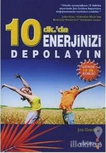 10 Dk.'da Enerjinizi Depolayın