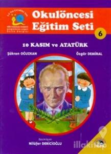 10 Kasım ve Atatürk Okulöncesi Eğitim Seti 6