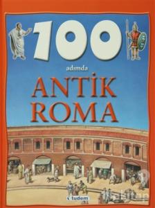 100 Adımda Antik Roma (Ciltli)