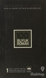 100 Büyük Roman - 1 Dünya Edebiyatının Şaheserleri