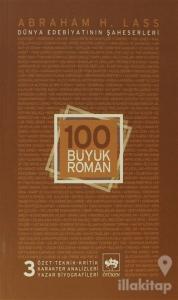 100 Büyük Roman - 3 Dünya Edebiyatının Şaheserleri