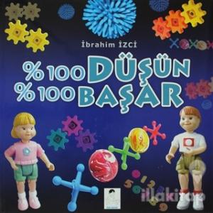 % 100 Düşün % 100 Başar