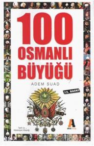 100 Osmanlı Büyüğü