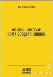 100 Soru - 100 Cevap Roma Borçlar Hukuku