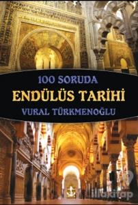 100 Soruda Endülüs Tarihi