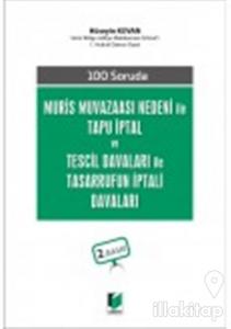 100 Soruda Muris Muvazaası Nedeni ile Tasarrufun İptali Davaları
