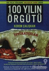 100 Yılın Örgütü - İttihatçılar
