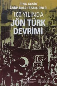 100. Yılında Jön Türk Devrimi