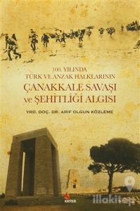 100. Yılında Türk ve Anzak Halklarının Çanakkale Savaşı ve Şehitliği Algısı