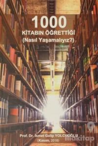 1000 Kitabın Öğrettiği (Nasıl Yaşamalıyız)
