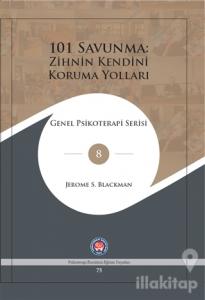 101 Savunma: Zihnin Kendini Koruma Yolları