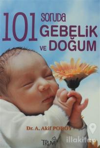 101 Soruda Gebelik ve Doğum