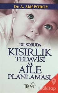 101 Soruda Kısırlık Tedavisi ve Aile Planlaması