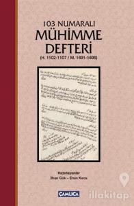 103 Numaralı Mühimme Defteri (Ciltli)