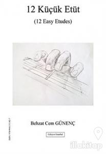 12 Küçük Etüt (12 Easy Etudes)