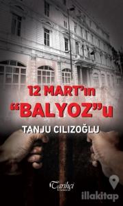 12 Mart'ın Balyoz'u