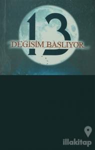 13 - Değişim Başlıyor