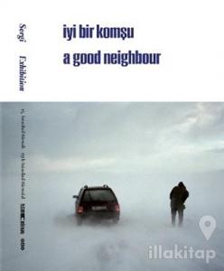 15. İstanbul Bienali - Sergi / İyi Bir Komşu