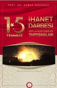 15 Temmuz İhanet Darbesi