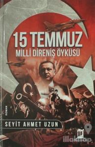 15 Temmuz Milli Direniş Öyküsü (Ciltli)