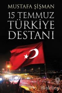 15 Temmuz Türkiye Destanı