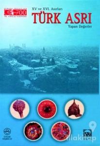 15. ve 16. Asırları Türk Asrı Yapan Değerler (Kuşe) (Ciltli)