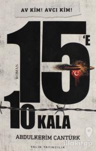 15'e 10 Kala