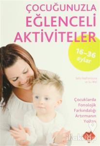 16-36 Ay Çocuğunuzla Eğlenceli Aktiviteler