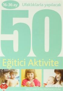 16 - 36 Ufaklıklarla Yapılacak 50 Eğitici Aktivite