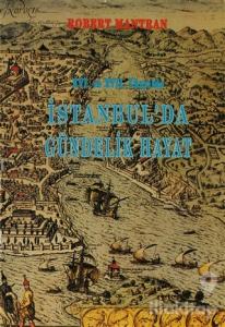 16. ve 17. Yüzyılda İstanbul'da Gündelik Hayat