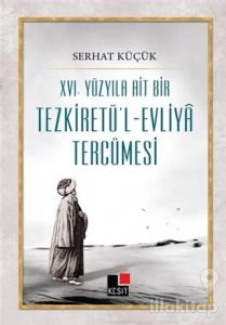 16. Yüzyıla Ait Bir Tezkiretü'l-Evliya Tercümesi