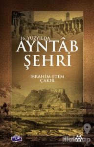 16. Yüzyılda Ayntab Şehri