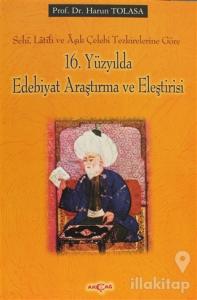 16. Yüzyılda Edebiyat Araştırma ve Eleştirisi
