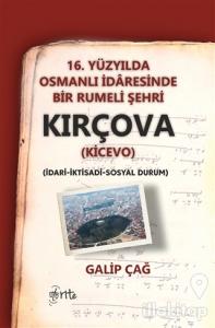 16. Yüzyılda Osmanlı İdaresinde Bir Rumeli Şehri Kırçova (Kicevo)