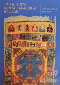 17 - 19. Yüzyıl Konya Kapadokya Halıları