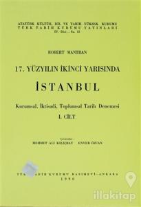 17. Yüzyılın İkinci Yarısında İstanbul Cilt: 1