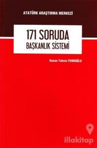 171 Soruda Başkanlık Sistemi