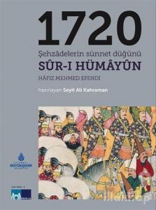 1720 Şehzadelerin Sünnet Düğünü Sur-ı Hümayun